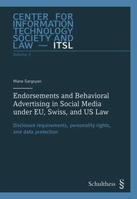 Endorsements and Behavioral Advertising in Social Media under EU, Swiss, and US Law - Thouvenin, Florent (Herausgeber) and Rolf H. (Herausgeber) Weber