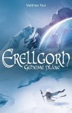 Geheime Pläne / Erellgorh-Trilogie Bd.3