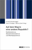 Auf dem Weg in eine andere Republik?