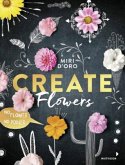 Create Flowers! Create Flowers!