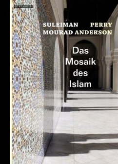 Das Mosaik des Islam - Mourad, Suleiman;Anderson, Perry