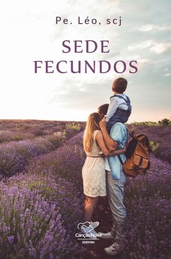 Sede fecundos (eBook, ePUB) - Léo, Padre