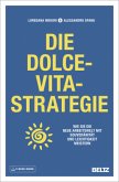 Die Dolce-Vita-Strategie, m. 1 Buch, m. 1 E-Book