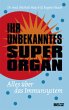 Ihr unbekanntes Superorgan - Bild 1
