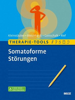 Therapie-Tools Somatoforme Störungen - Kleinstäuber, Maria; Bleichhardt, Gaby; Gottschalk, Japhia; Rief, Winfried