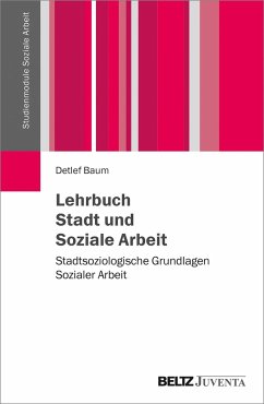 Lehrbuch Stadt und Soziale Arbeit - Baum, Detlef