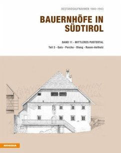 Bestandsaufnahmen 1940-1943: Mittleres Pustertal / Bauernhöfe in Südtirol .11, Tl.2 - Stampfer, Helmut