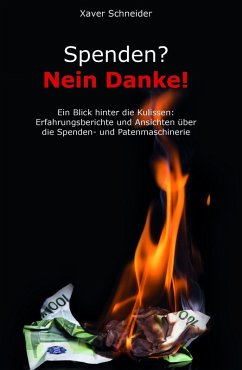 Spenden? Nein Danke! (eBook, ePUB) - Schneider, Xaver