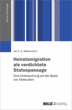 Heiratsmigration als verdichtete Statuspassage - Gellermann, Jan F. C.
