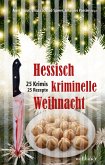 Hessisch kriminelle Weihnacht: 25 Krimis und Rezepte (eBook, ePUB)