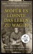Wofür es lohnte, das Leben zu wagen - Bild 1