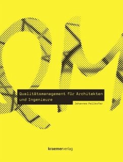 Qualitätsmanagement für Architekten und Ingenieure - Pellkofer, Johannes