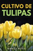 Cultivo de Tulipas (eBook, ePUB)