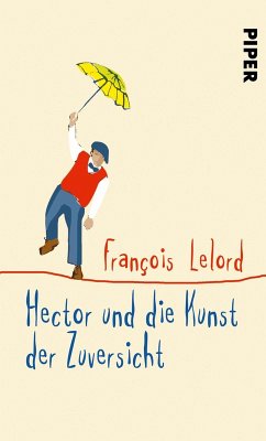Hector und die Kunst der Zuversicht / Hector Bd.8 (eBook, ePUB) - Lelord, François