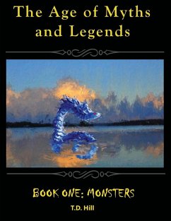 The Age of Myths and Legends - Hill, T D