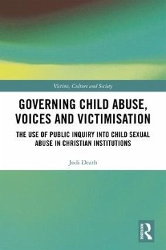 Governing Child Abuse Voices and Victimisation - Death, Jodi