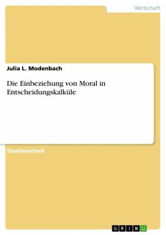 Die Einbeziehung von Moral in Entscheidungskalküle (eBook, ePUB) - Modenbach, Julia L.