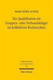 Die Qualifikation als Gruppen- oder Verbandskläger im kollektiven Rechtsschutz (eBook, PDF)