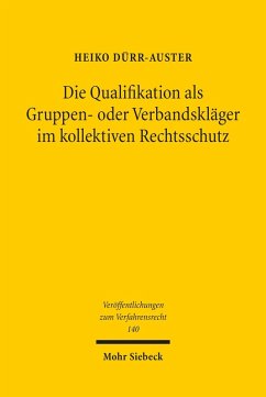 Die Qualifikation als Gruppen- oder Verbandskläger im kollektiven Rechtsschutz (eBook, PDF) - Dürr-Auster, Heiko