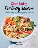 Clean Eating For Every Season (eBook, ePUB) Clean Eating For Every Season (eBook, ePUB)