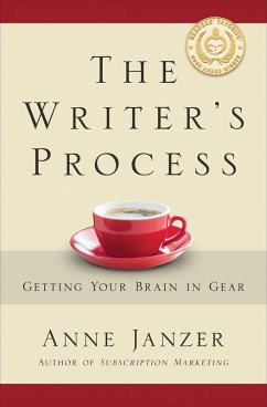 The Writer's Process: Getting Your Brain in Gear (eBook, ePUB) - Janzer, Anne
