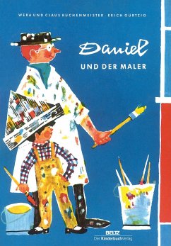 Daniel und der Maler - Küchenmeister, Wera;Küchenmeister, Claus