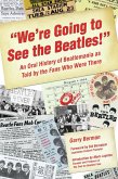 &quote;We're Going to See the Beatles!&quote; (eBook, ePUB)