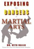 Exposing the Dangers of Martial Arts: Mortal Enemies (eBook, ePUB)