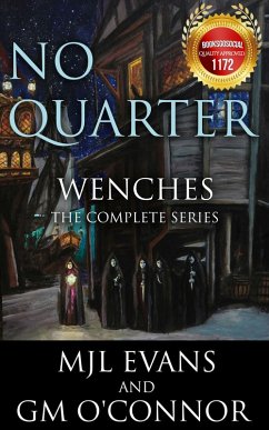 No Quarter: Wenches - The Complete Series (eBook, ePUB) - Evans, Mjl; O'Connor, Gm