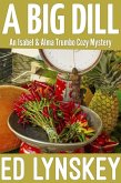 A Big Dill (Isabel & Alma Trumbo Cozy Mystery Series, #9) (eBook, ePUB)