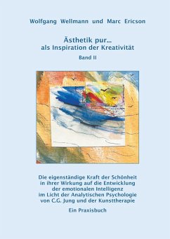 Ästhetik pur ... als Inspiration der Kreativität Band II - Ericson, Marc;Wellmann, Wolfgang