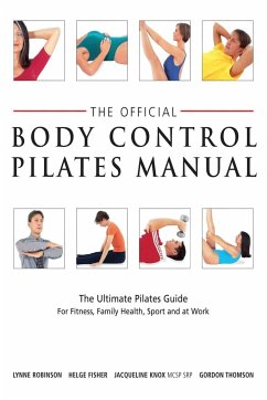 Official Body Control Pilates Manual - Fisher, Helge; Robinson, Lynne; Thomson, Gordon