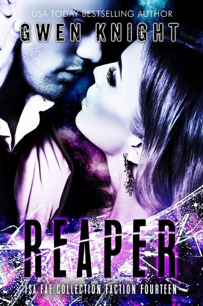 Reaper: Faction 14 (The Isa Fae Collection) (eBook, ePUB) Reaper: Faction 14 (The Isa Fae Collection) (eBook, ePUB)