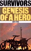 Survivors: Genesis of a Hero (eBook, ePUB)