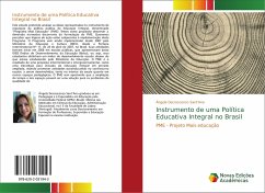 Instrumento de uma Política Educativa Integral no Brasil - Decrescenzo Sant'Ana, Ângela