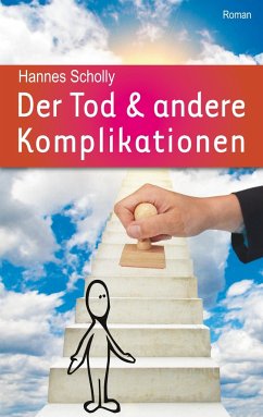 Der Tod & andere Komplikationen - Scholly, Hannes