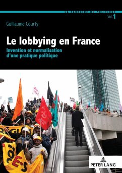 Le lobbying en France - Courty, Guillaume