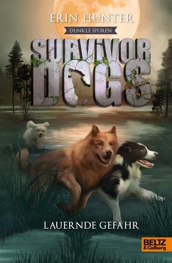 Dunkle Spuren. Lauernde Gefahr / Survivor Dogs Staffel 2 Bd.4 - Hunter, Erin