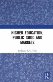 Higher Education, Public Good and Markets