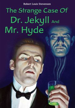 The Strange Case Of Dr. Jekyll And Mr. Hyde (eBook, ePUB) - Stevenson, Robert Louis