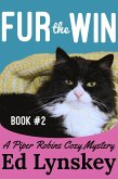 Fur the Win (Piper Robins Cozy Mystery Series, #2) (eBook, ePUB)