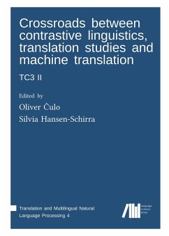 Crossroads between contrastive linguistics, translation studies and machine translation: TC3 II