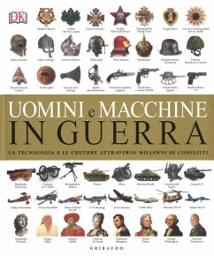 Cover Uomini e macchine in guerra. La tecnologia e le culture attraverso millenni di conflitti