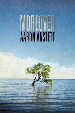 Moreover - Anstett, Aaron