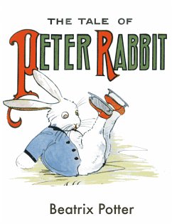 The Tale Of Peter Rabbit (eBook, ePUB) - Potter, Beatrix