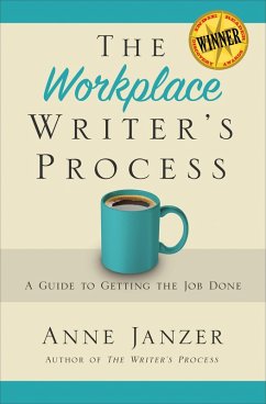 The Workplace Writer's Process: Getting the Job Done (eBook, ePUB) - Janzer, Anne