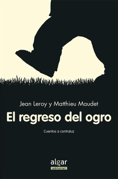 El regreso del ogro - Broseta, Teresa; Maudet, Matthieu; Leroy, Jean