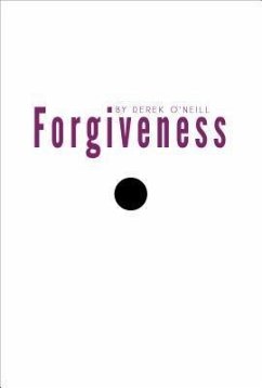 Forgiveness (eBook, ePUB) - O'Neill, Derek