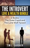 The Introvert Love & Wealth Bundle: 2 Books: The Quiet Cupid and The Lone Wolf Tycoon (eBook, ePUB)