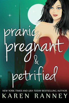 Pranic, Pregnant, and Petrified (The Montgomery Chronicles, #3) (eBook, ePUB) - Ranney, Karen